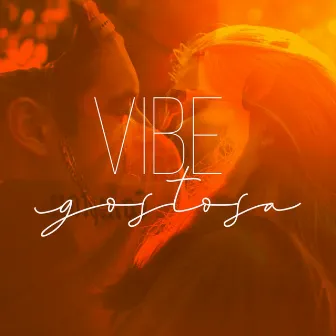 Vibe Gostosa by Mineiro