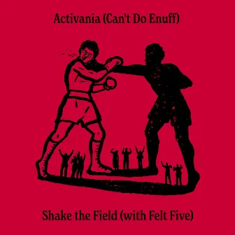 Activania (Can't Do Enuff) by Shake the Field