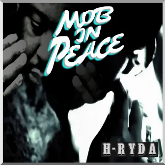 Mob In Peace by H-Ryda