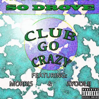 Club Go Crazy by So Drove