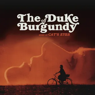 The Duke Of Burgundy (Original Motion Picture Soundtrack) by Cat's Eyes