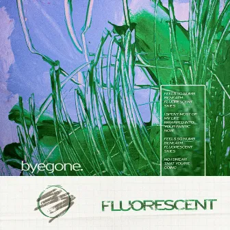 Fluorescent by Byegone