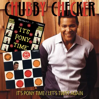 It's Pony Time/Let's Twist Again by Chubby Checker