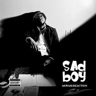 Sad Boy (Mixtape) by Akwasi Reaction