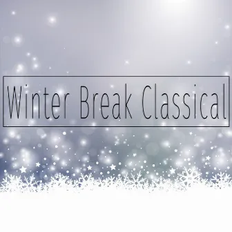 Winter Break Classical by Musica para Estudiar Specialistas