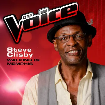 Walking in Memphis (The Voice 2013 Performance) by Steve Clisby