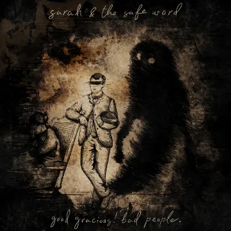 Good Gracious! Bad People. (Deluxe) by Sarah and the Safe Word