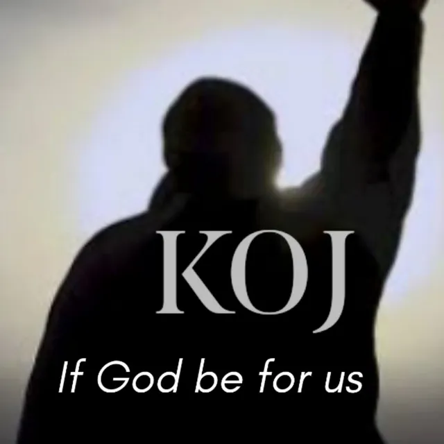 If God be for us