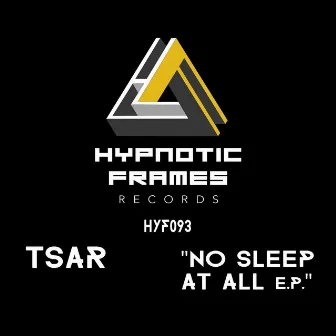 No Sleep At All by TSAR