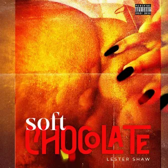 Soft Chocolate (Special Version) by Lester Shaw