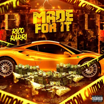 Made For It by Rico Rarri