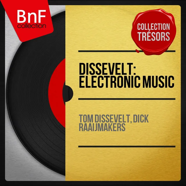 Dissevelt: Electronic Music (Collection trésors, mono version)