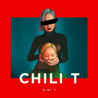 CHILI T by Kiri T