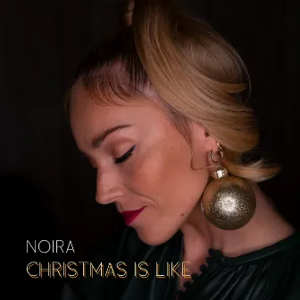 Christmas is like by NOIRA