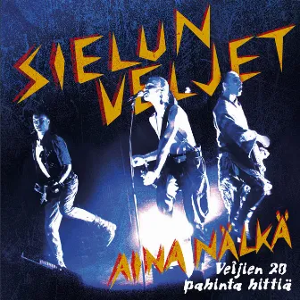 Aina Nälkä by Sielun Veljet