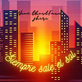 Siempre sale el sol by Neon GhostFace