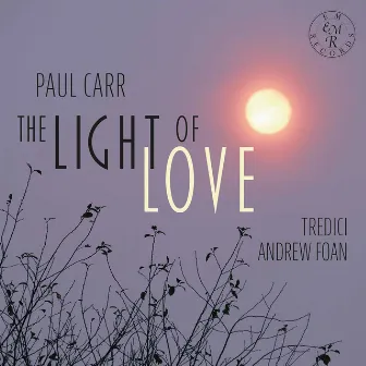 Paul Carr: The Light of Love by Simon Earl