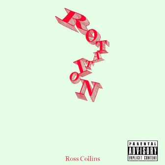 Rotation by Ross Collins