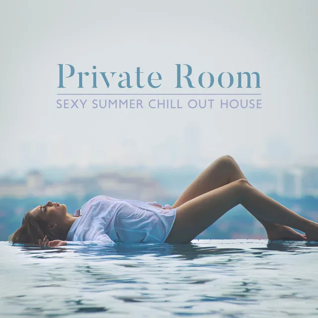 Private Room: Sexy Summer Chill Out House, Relaxation and Dancing Lounge del Mar