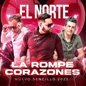 La Rompe Corazones by El Norte