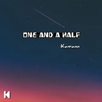 One and a Half by Kamann