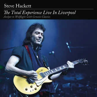 The Total Experience Live in Liverpool by Steve Hackett