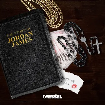 The Story of Jordan James by J Vessel