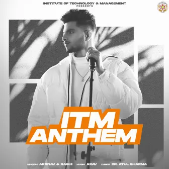 ITM Anthem by Rashi Sain