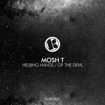 Helping Hands / Of the Devil by Mosh T