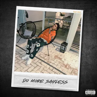 Do More Sayless by Sayless