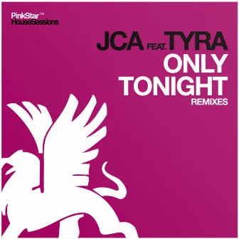 Only Tonight (Remixes) by Tyra Juliette