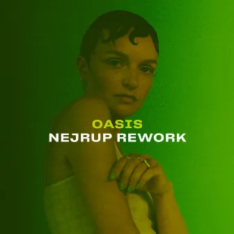 Oasis (Nejrup Rework) by Astrid Engberg