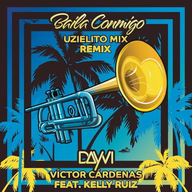 Baila Conmigo (feat. Kelly Ruiz) - Uzielito Mix Remix