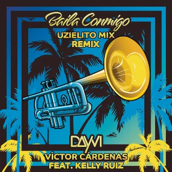 Baila Conmigo (feat. Kelly Ruiz) [Uzielito Mix Remix] by Dayvi