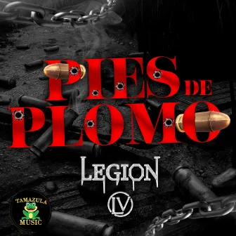 Pies De Plomo by LEGION LV