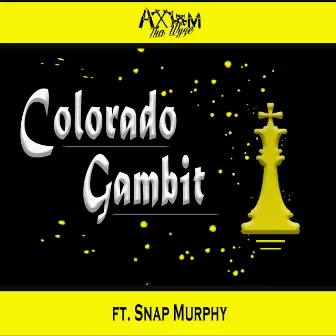 Colorado Gambit by Axiom ThaWyze