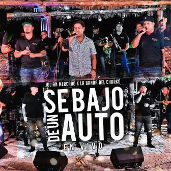 Se Bajo De Un Auto (En Vivo) by Banda Del Charko