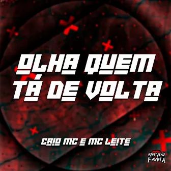 Olha Quem Tá de Volta by Mc Leite