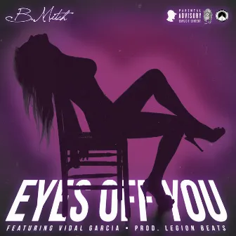 Eyes off You by B Mitch