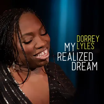 My Realized Dream by Dorrey Lyles