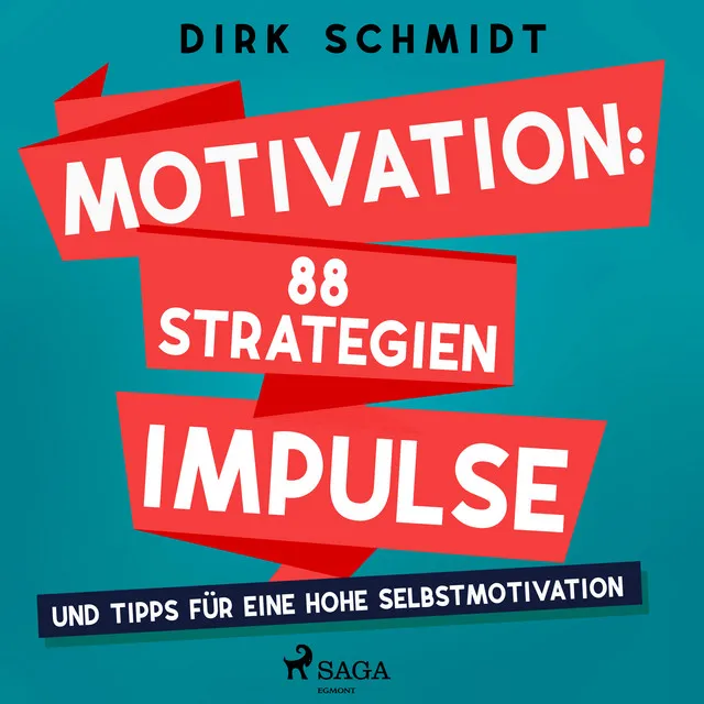 Kapitel 19.2 & Kapitel 20.1 - Motivation: 88 Strategien, Impulse und Tipps für eine hohe Selbstmotivation