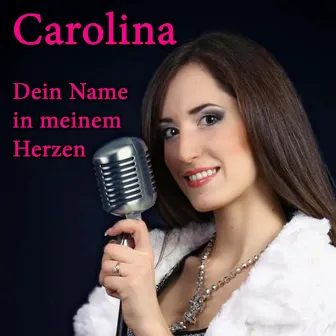 Dein Name in meinem Herzen by Carolina