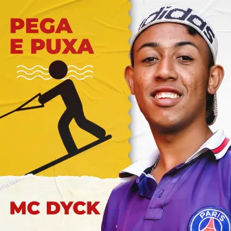 Pega e Puxa by MC Dyck