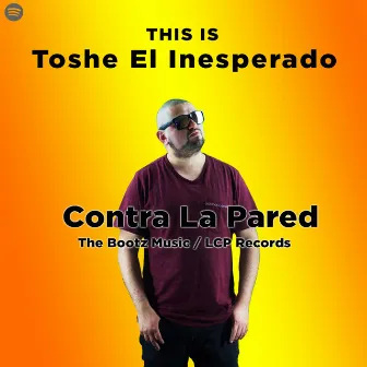 Contra La Pared by Toshe El Inesperado