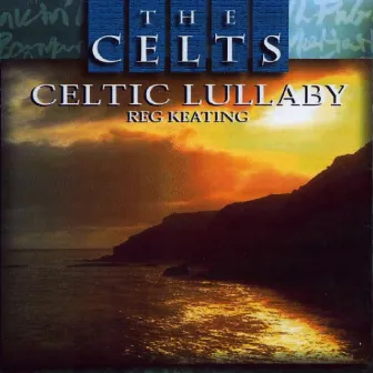 Celtic Lullaby by Reg Keating