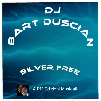 Silver Free by Bart Duscian