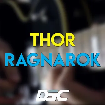 Thor: Ragnarok Theme by DSC