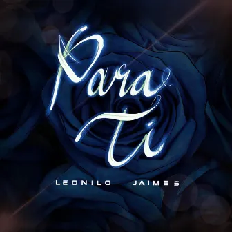 Para Ti by Leonilo Jaimes