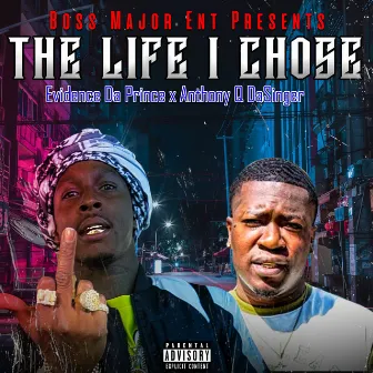 The Life I Chose by Evidence Da Prince