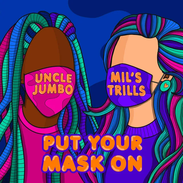 Put Your Mask on